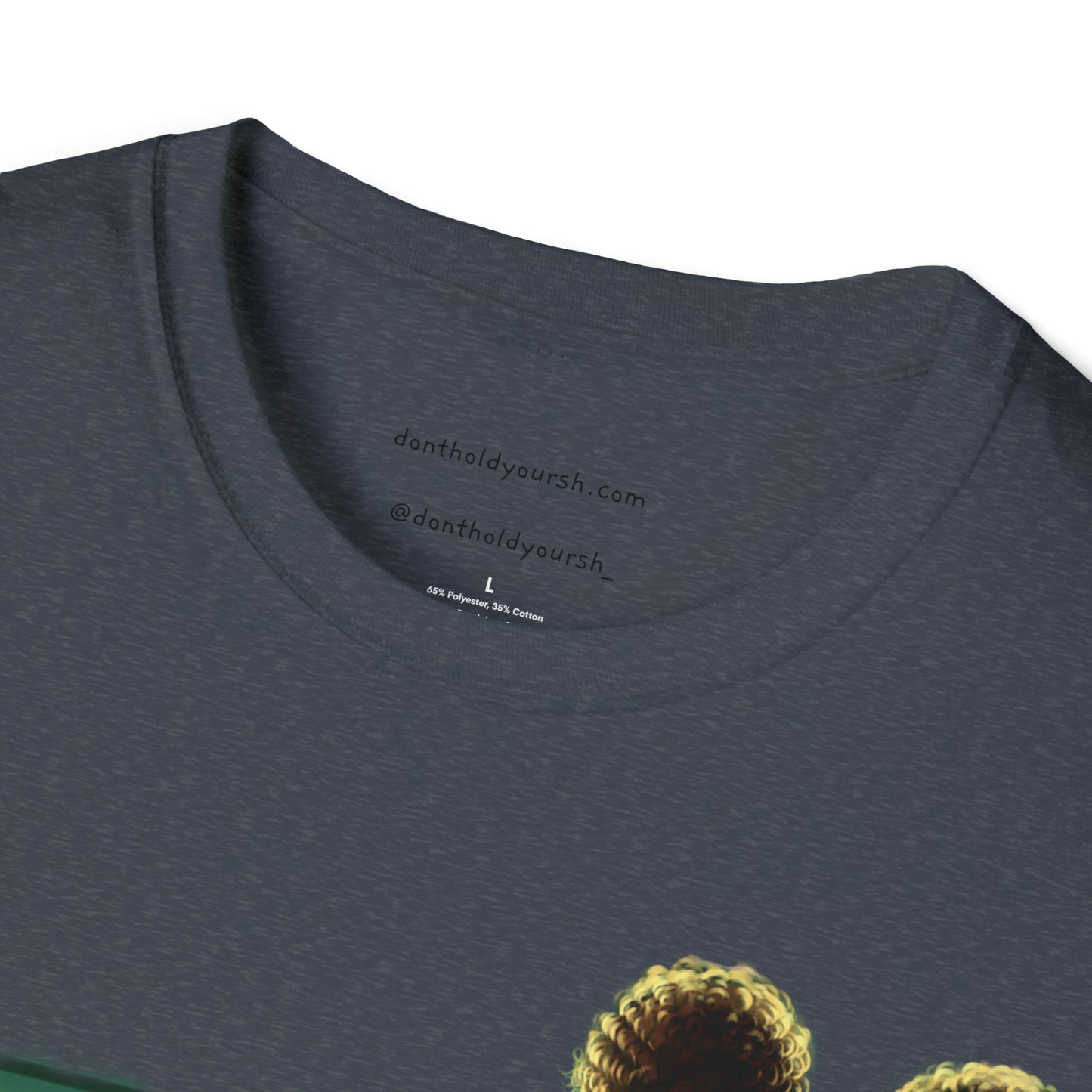 Don't Hold Your Sh** Original Unisex Softstyle T-Shirt