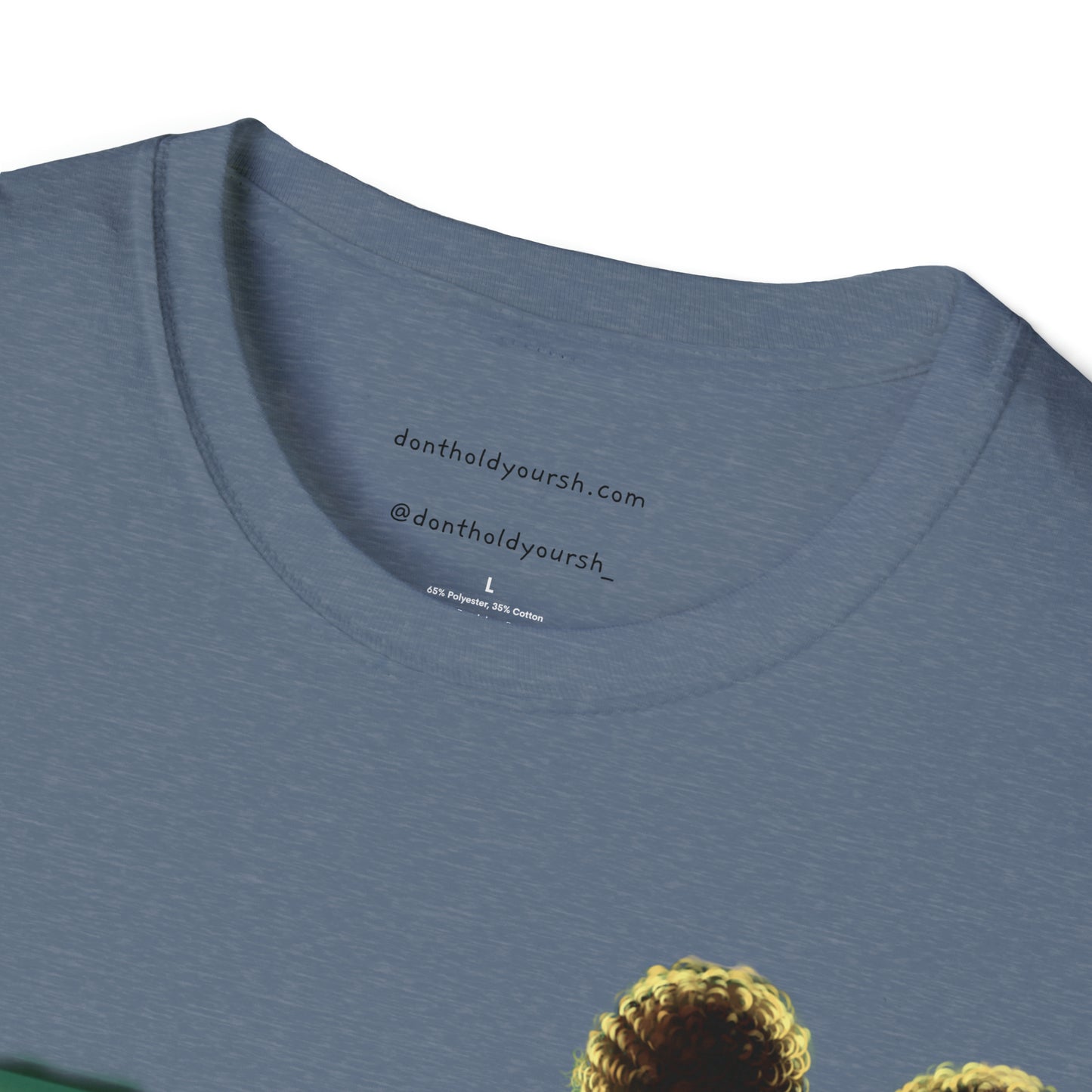 Don't Hold Your Sh** Original Unisex Softstyle T-Shirt