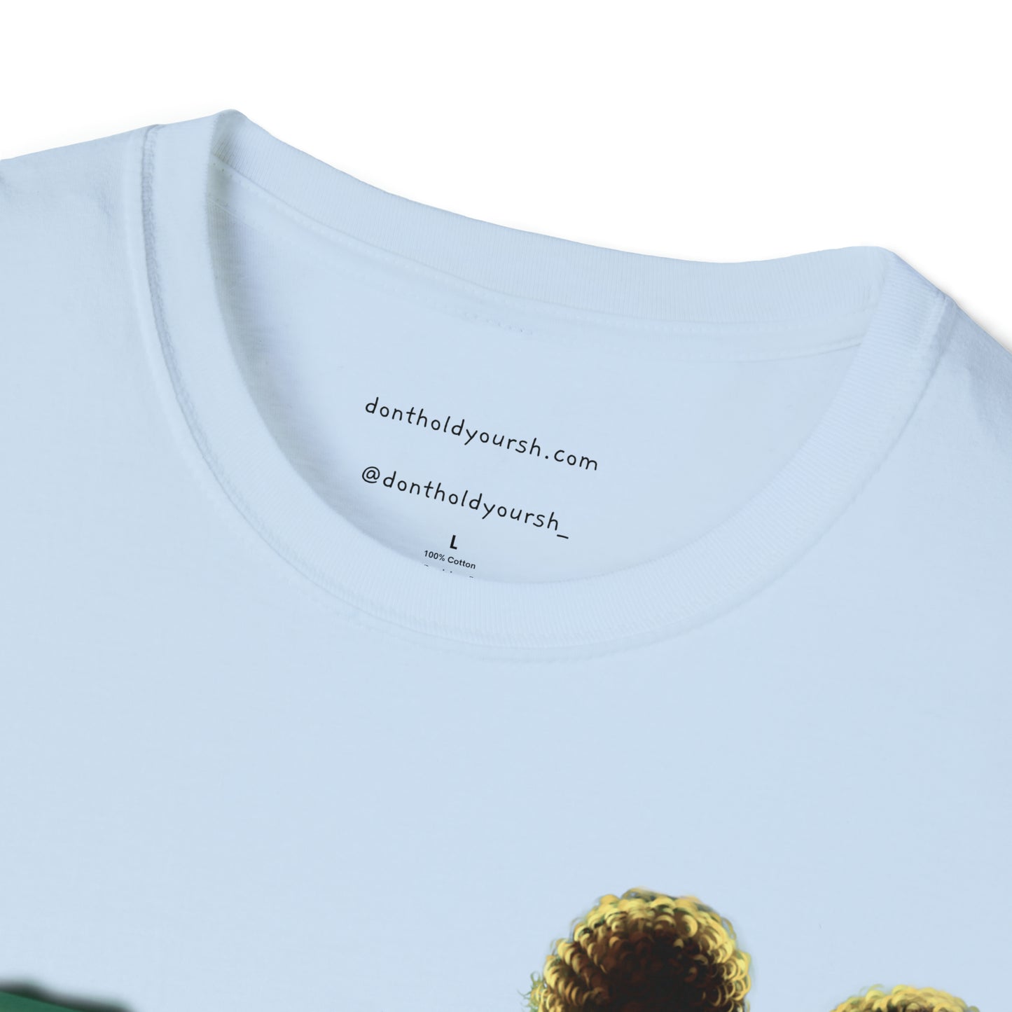 Don't Hold Your Sh** Original Unisex Softstyle T-Shirt
