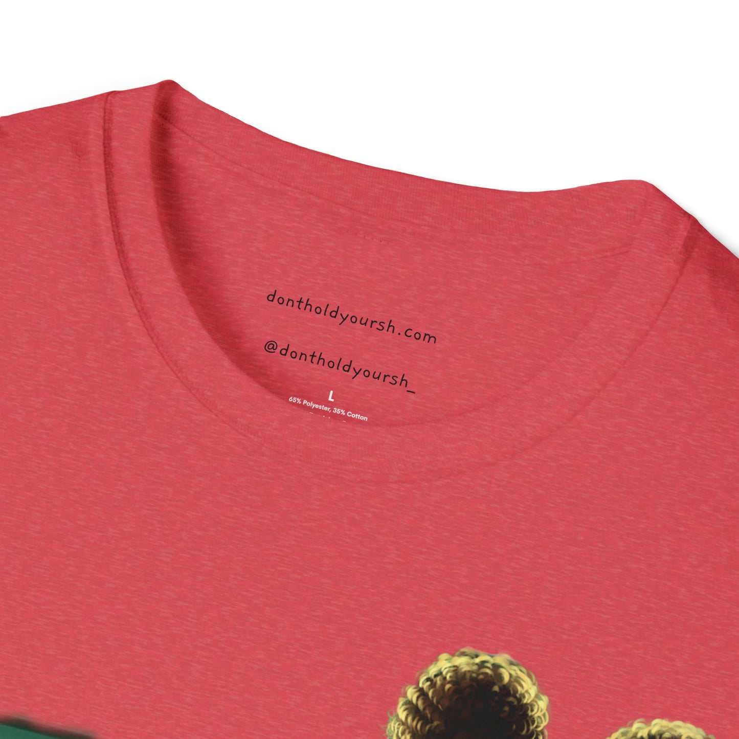 Don't Hold Your Sh** Original Unisex Softstyle T-Shirt