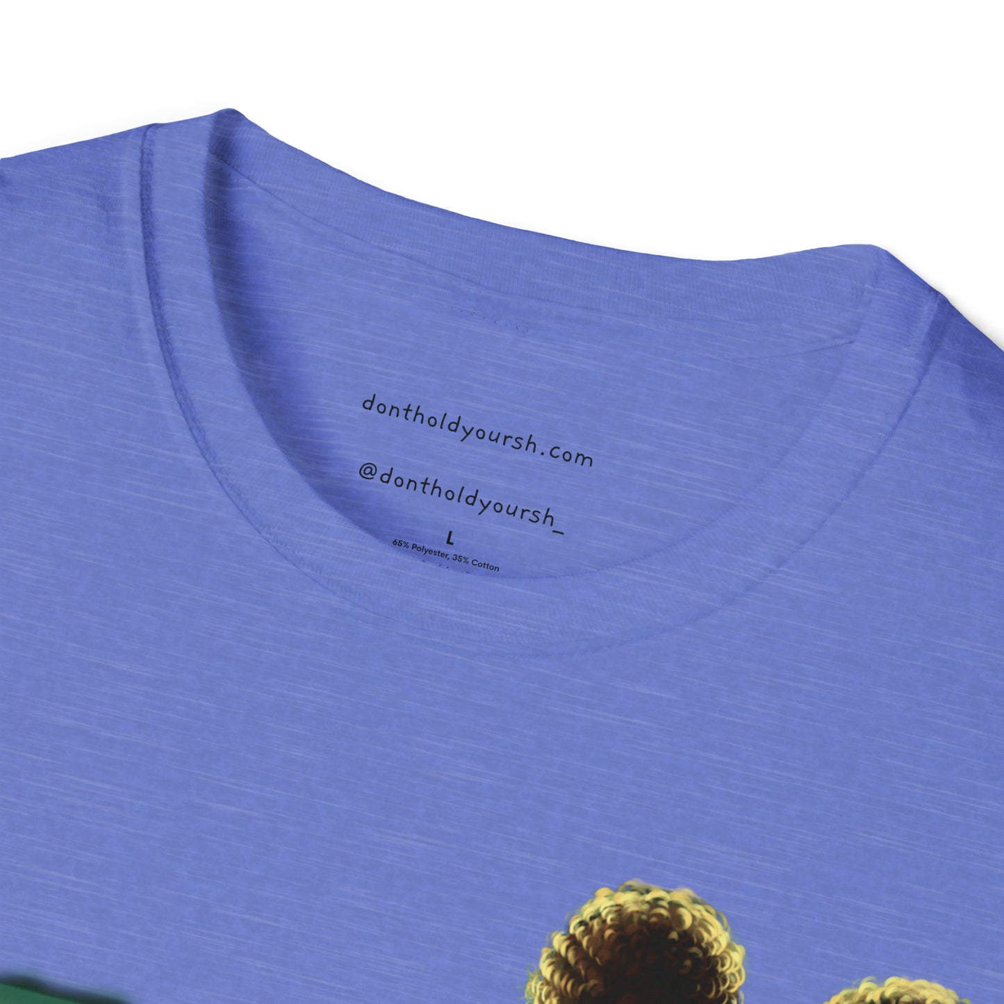 Don't Hold Your Sh** Original Unisex Softstyle T-Shirt