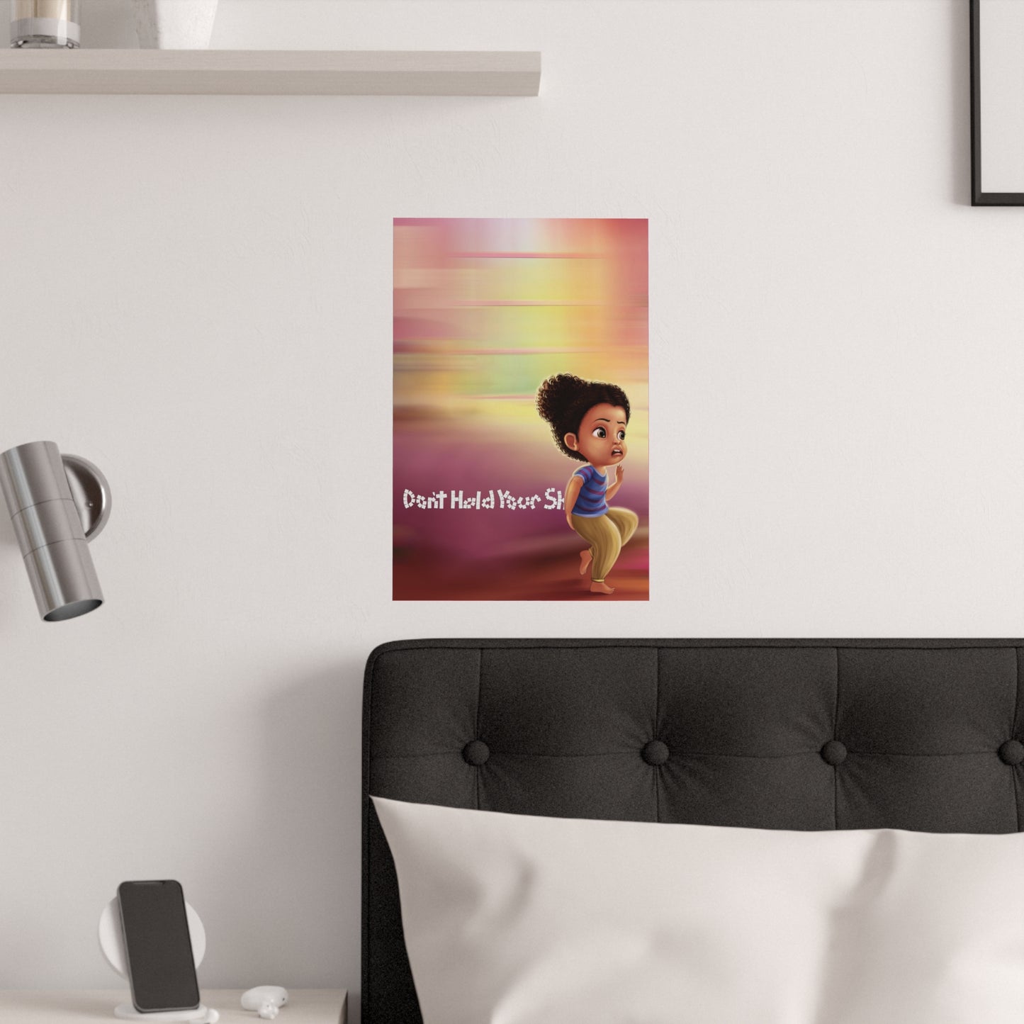 Don't Hold Your Sh** Satin Posters (210gsm)